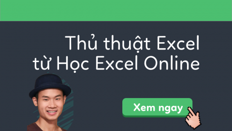 Thủ thuật Excel cập nhật hàng tuần từ Học Excel Online