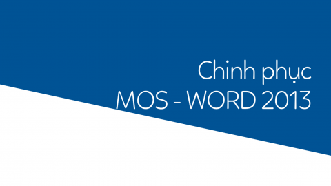 Chinh phục MOS Word 2013 cùng Nimbus